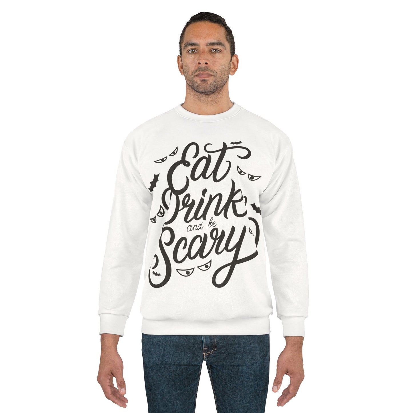 Eat Drink and Be Scary Sweatshirt