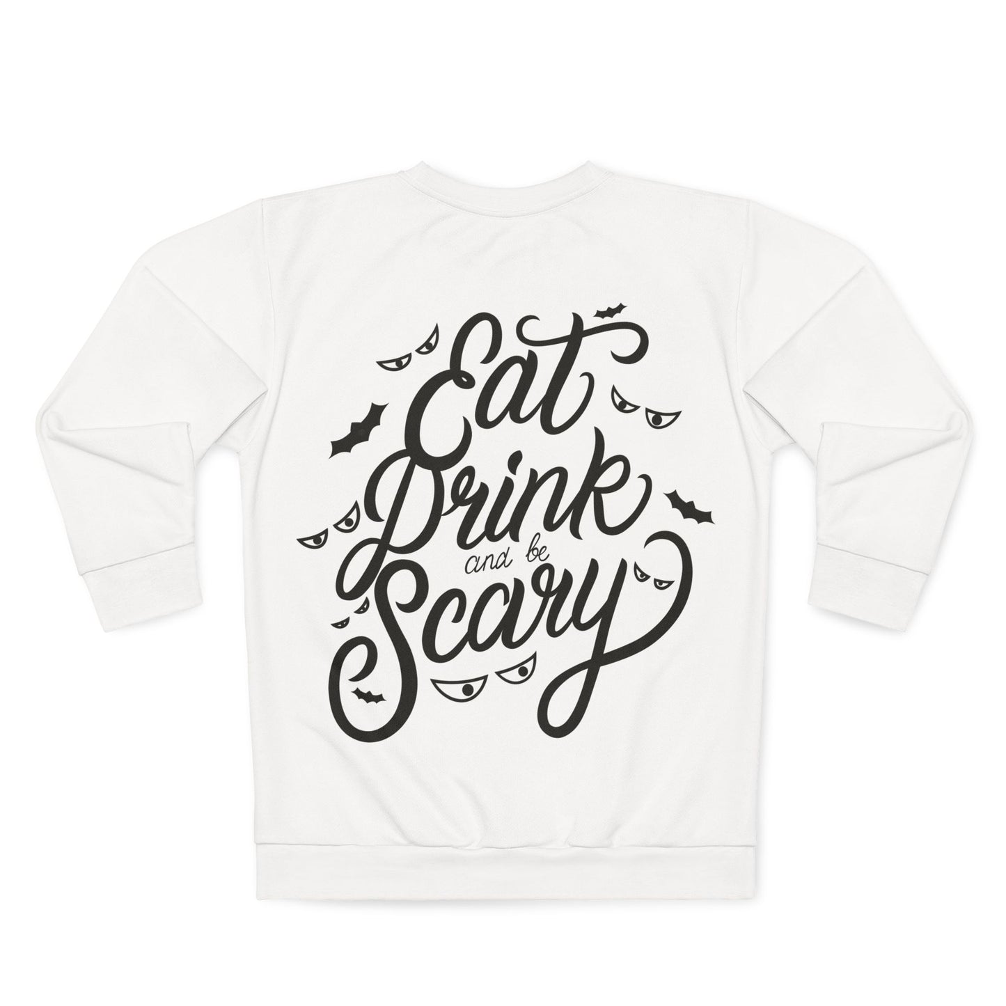 Eat Drink and Be Scary Sweatshirt