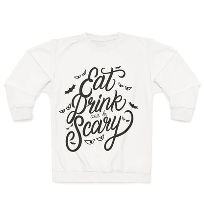 Eat Drink and Be Scary Sweatshirt